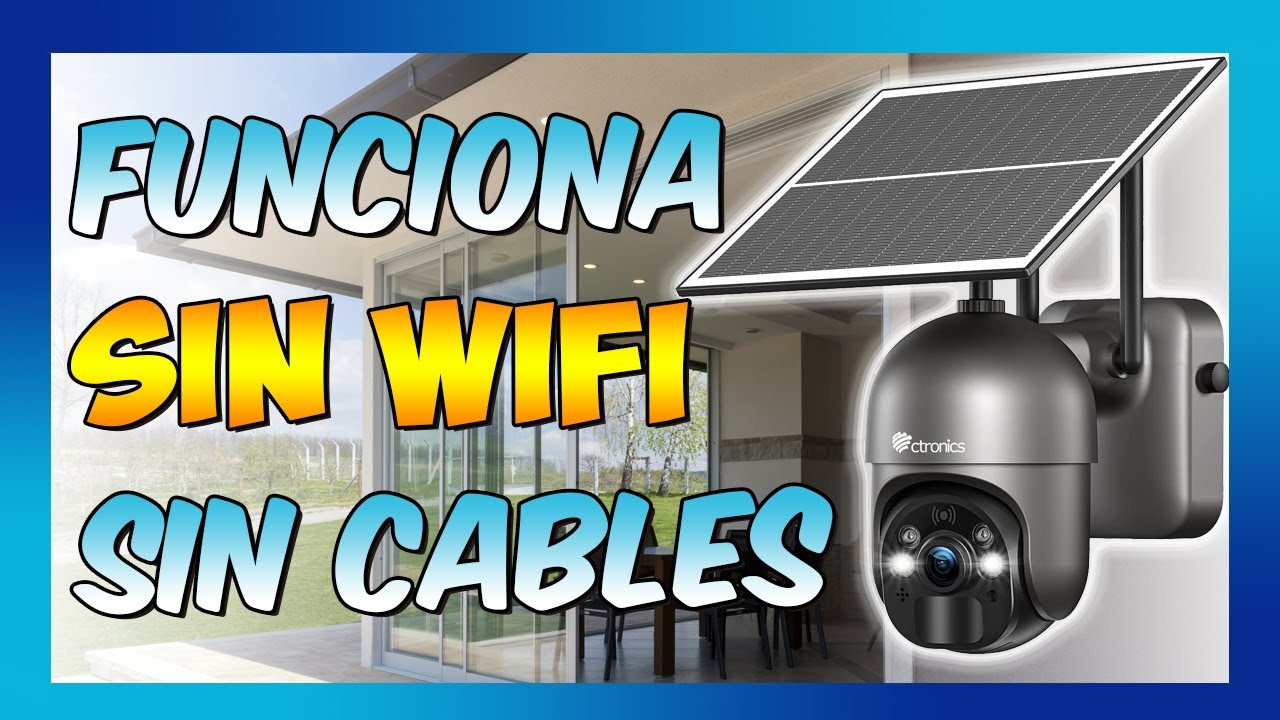 Cámaras de vigilancia sin internet: la solución ideal para la seguridad en tu hogar